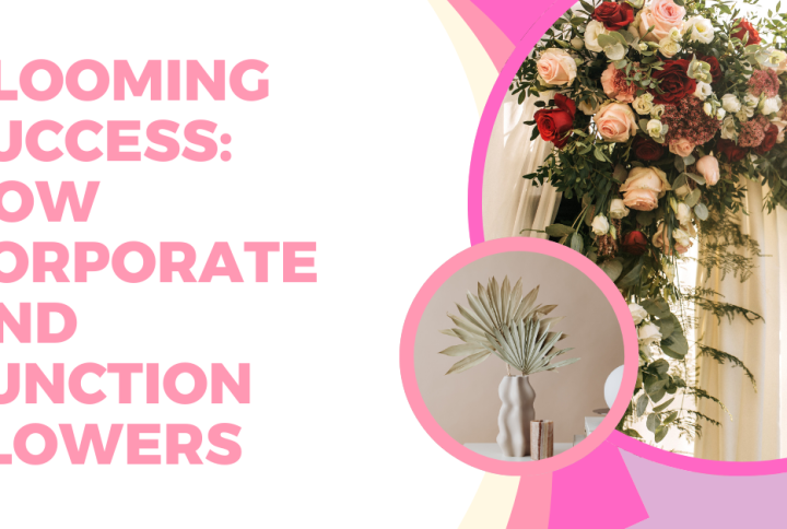 Blooming Success: How Corporate and Function Flowers Elevate Perth’s Spaces and Events