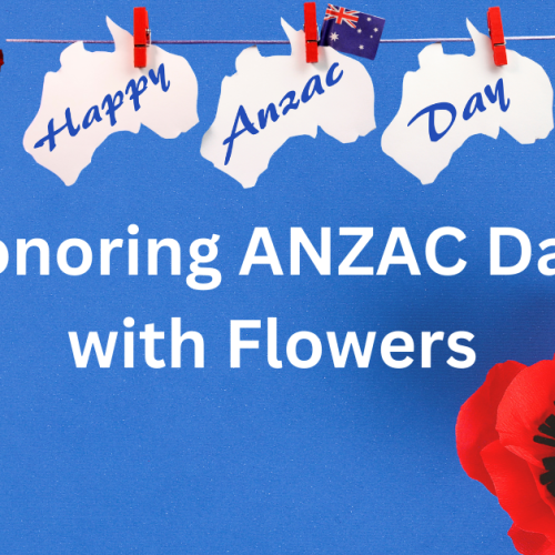 Honoring ANZAC Day with Flowers: A Timeless Tribute of Remembrance